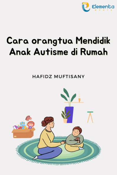 Cara orangtua mendidik anak autisme di rumah