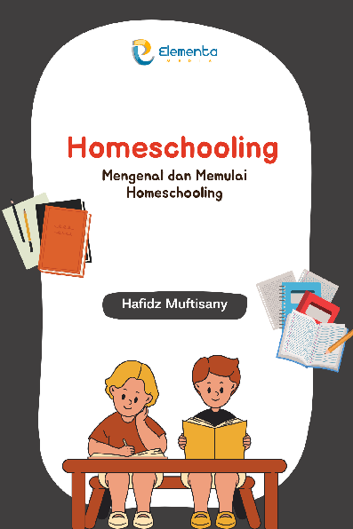 Homeschooling: Mengenal dan memulai homeschooling