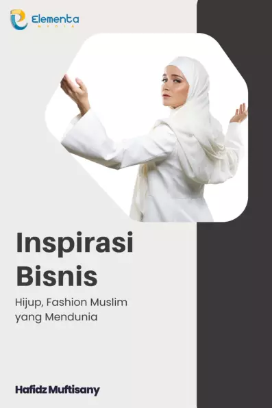 Inspirasi Bisnis : Hijup, Fashion Muslim yang Mendunia