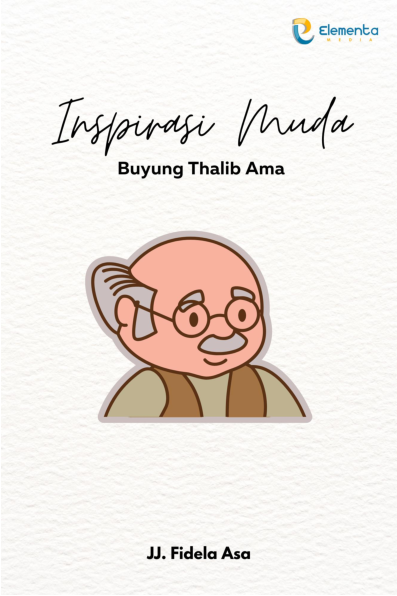 Inspirasi Muda : Buyung Thalib Ama