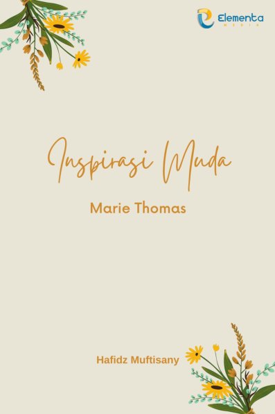 Inspirasi Muda : Marie Thomas