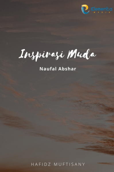 Inspirasi Muda : Naufal Abshar