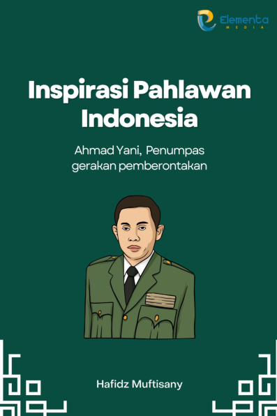 Inspirasi Pahlawan Indonesia : Ahmad Yani, Penumpas gerakan pemberontakan