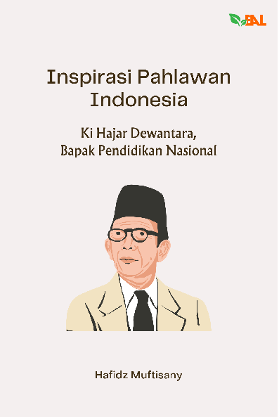 Inspirasi Pahlawan Indonesia : Ki Hajar Dewantara, Bapak Pendidikan Nasional