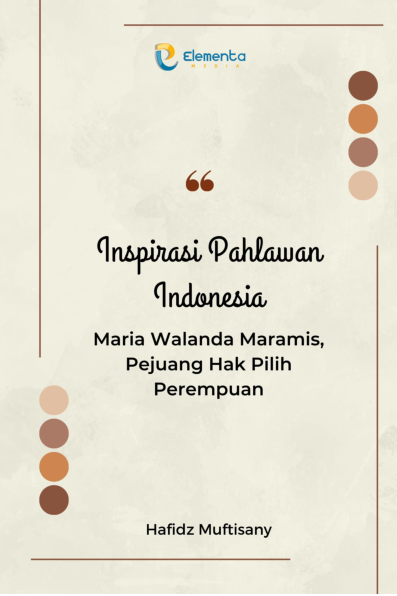 Inspirasi Pahlawan Indonesia : Maria Walanda Maramis, Pejuang Hak Pilih Perempuan