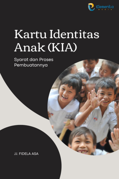 Kartu Identitas Anak (KIA): Syarat dan Proses Pembuatannya