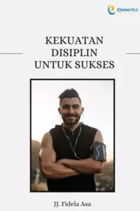 Kekuatan Disiplin untuk Sukses