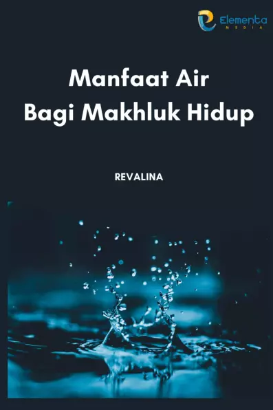 Manfaat Air Bagi Makhluk Hidup