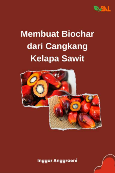 Membuat Biochar dari Cangkang Kelapa Sawit