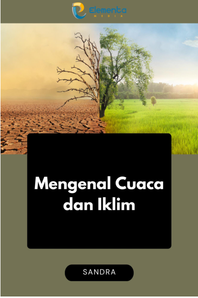 Mengenal Cuaca dan Iklim