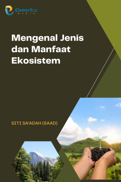 Mengenal Jenis dan Manfaat Ekosistem