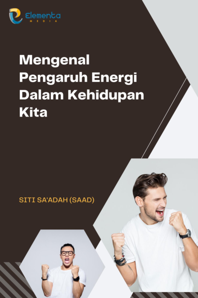 Mengenal Pengaruh Energi Dalam Kehidupan Kita