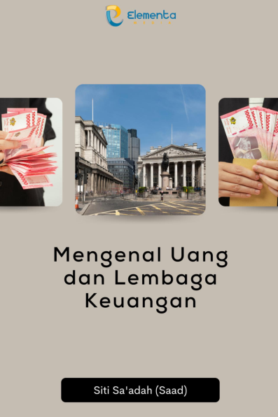 Mengenal Uang dan Lembaga Keuangan