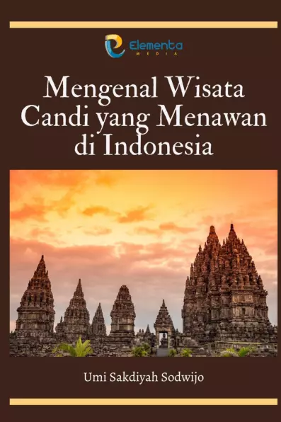 Mengenal wisata Candi yang menawan di Indonesia