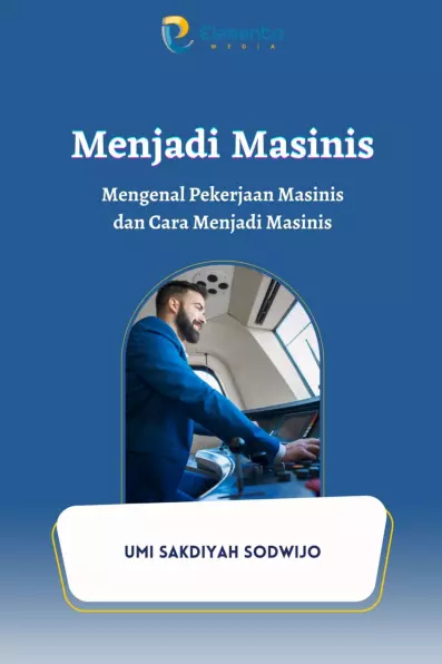 Menjadi Masinis: Mengenal pekerjaan masinis dan cara menjadi masinis