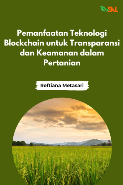 Pemanfaatan Teknologi Blockchain untuk Transparansi dan Keamanan dalam Pertanian