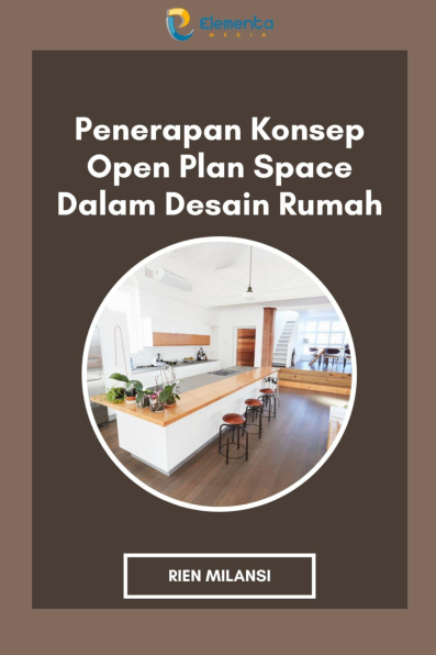 Penerapan Konsep Open Plan Space dalam desain rumah