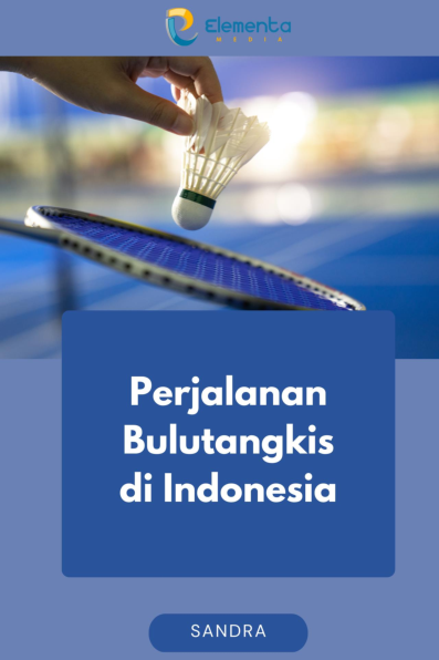 Perjalanan Bulutangkis di Indonesia