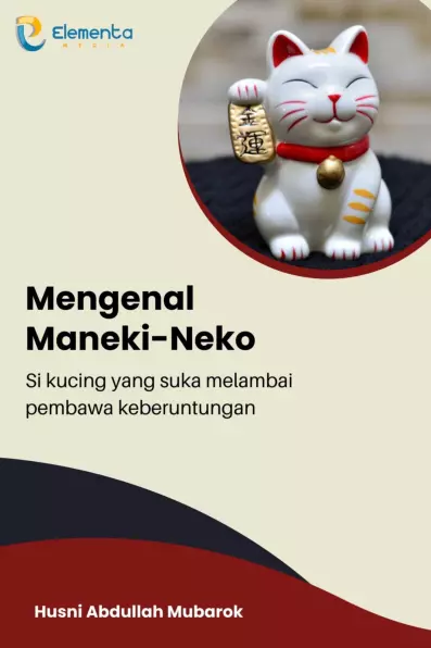 Mengenal Maneki-neko: Si kucing yang suka melambai pembawa keberuntungan