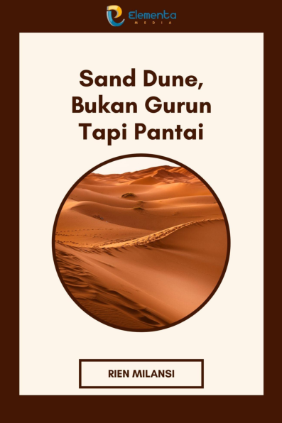 Sand Dune, bukan gurun tapi pantai