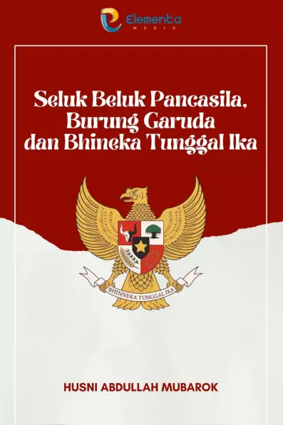 Seluk Beluk Pancasila, Burung Garuda dan Bhineka Tunggal Ika