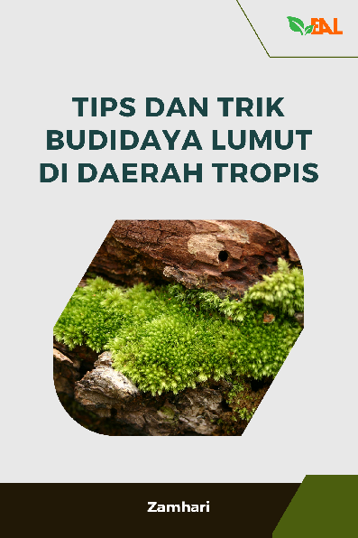 Tips dan Trik Budidaya Lumut di Daerah Tropis