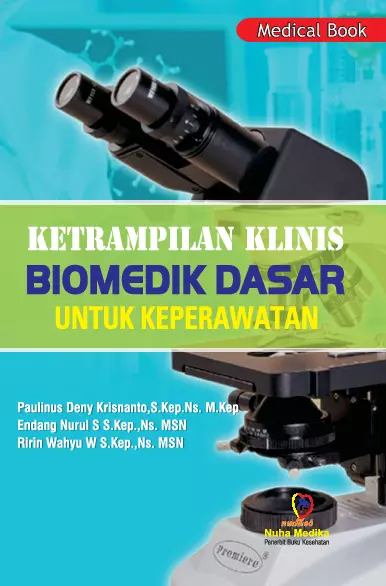 Buku Ketrampilan Klinis Biomedik Dasar untuk Keperawatan