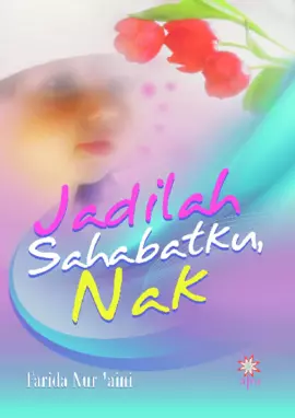 Jadilah Sahabatku, Nak!