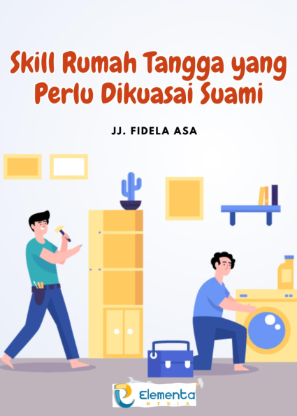 Skill rumah tangga yang Perlu Dikuasai Suami