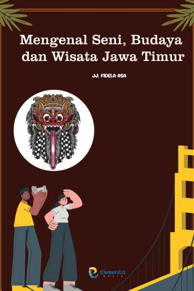 Mengenal Seni, Budaya dan Wisata Jawa Timur