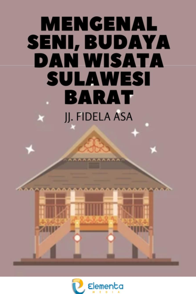 Mengenal Seni, Budaya dan Wisata Sulawesi Barat