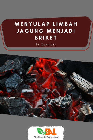 Menyulap Limbah Jagung Menjadi Briket