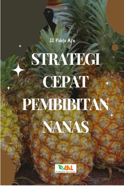 Strategi Cepat Pembibitan Nanas