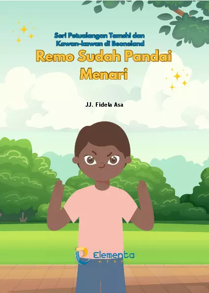 Remo Sudah Pandai Menari: Seri Petualangan Tamshi dan Kawan-kawan di Beoneland