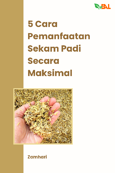 5 Cara Pemanfaatan Sekam Padi Secara Maksimal