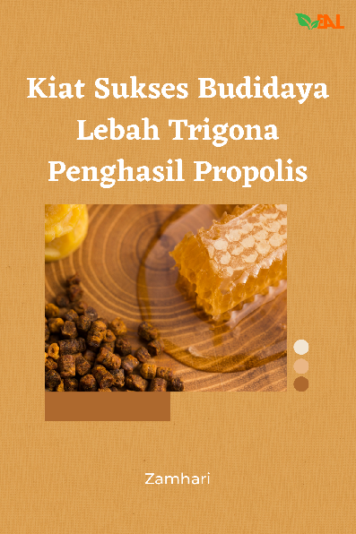 Kiat Sukses Budidaya Lebah Trigona Penghasil Propolis