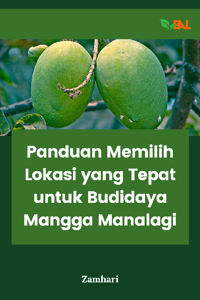 Panduan Memilih Lokasi yang Tepat untuk Budidaya Mangga Manalagi