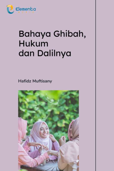 Bahaya Ghibah, Hukum dan Dalilnya