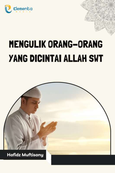 Mengulik Orang-orang yang Dicintai Allah SWT