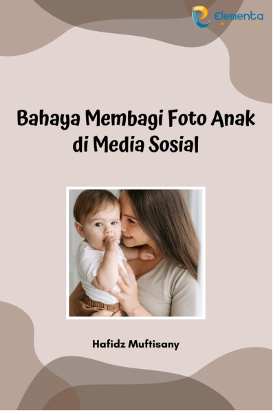 Bahaya Membagi Foto Anak di Media Sosial