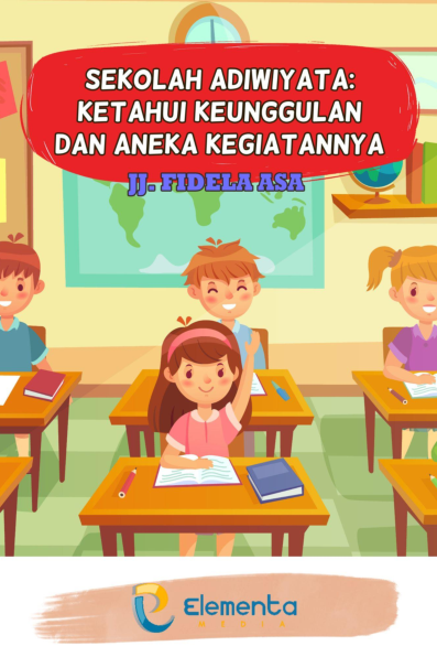 Sekolah Adiwiyata: ketahui keunggulan dan aneka kegiatannya