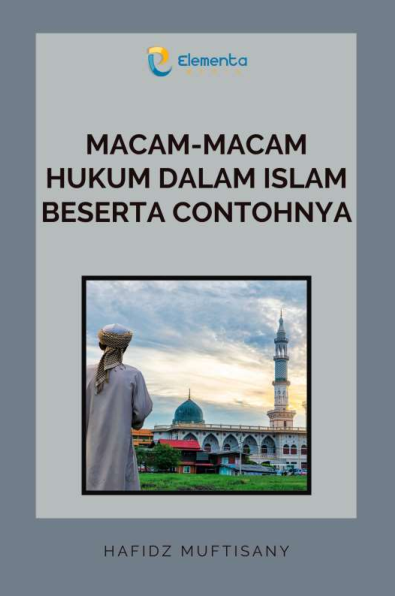 Macam-macam Hukum dalam Islam Beserta Contohnya