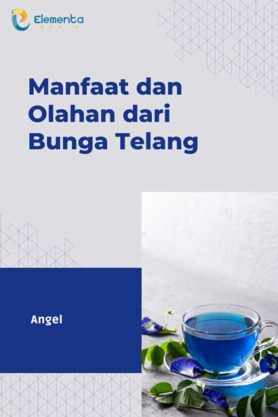 Manfaat dan olahan dari Bunga Telang