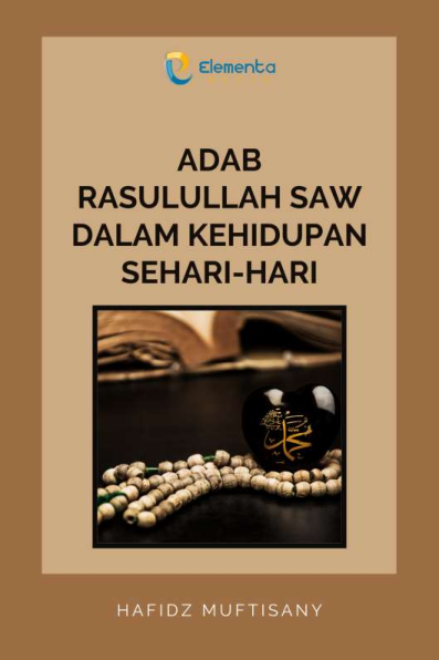 Adab Rasulullah SAW dalam Kehidupan Sehari-hari