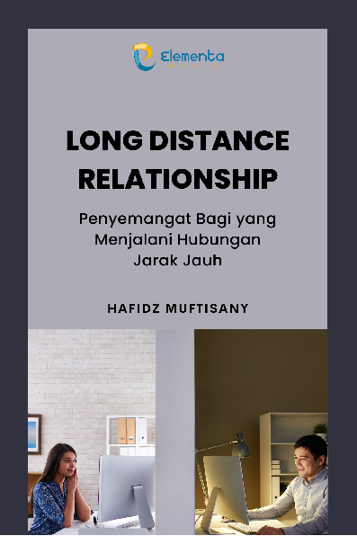 Long Distance Relationship: Penyemangat Bagi yang Menjalani Hubungan Jarak Jauh