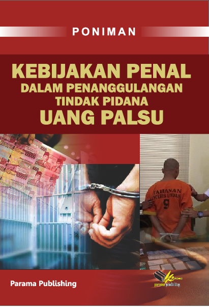 Kebijakan Penal dalam Penanggulangan Tindak Pidana Uang Palsu