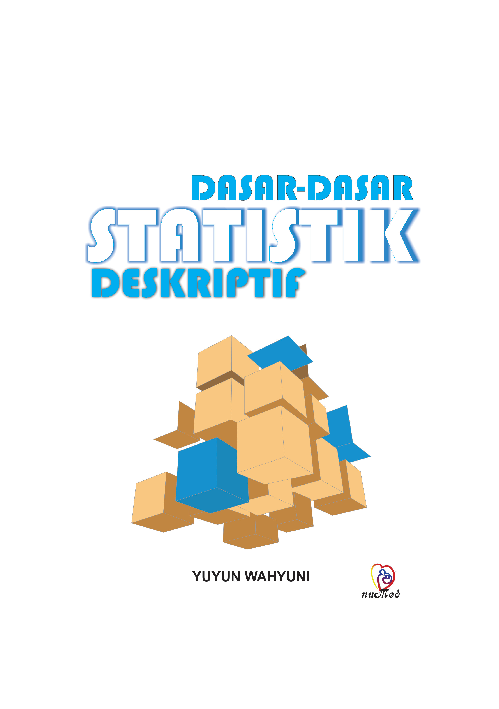 Dasar-Dasar Statistik Deskriptif Kesehatan