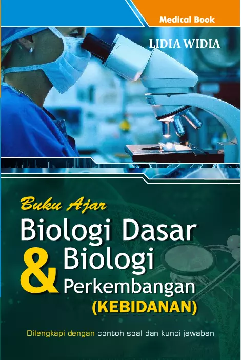 Buku Ajar Biologi Dasar dan Biologi Perkembangan ( Kebidanan )