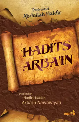 Penjelasan Hadits-Hadits Arba’in Nawawiyah