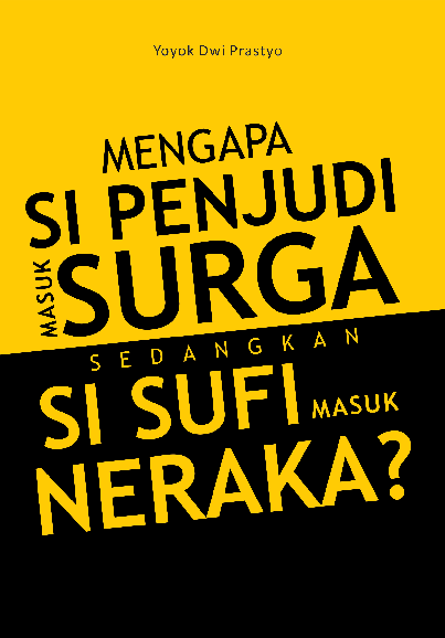 Mengapa Si Penjudi Masuk Surga Sedangkan Si Sufi Masuk Neraka